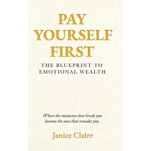 Pay Yourself First: The Blueprint to Emotional Wealth