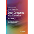Green Computing with Emerging Memory: Low-Power Computation for Social Innovation