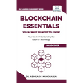 Blockchain Essentials You Always Wanted To Know
