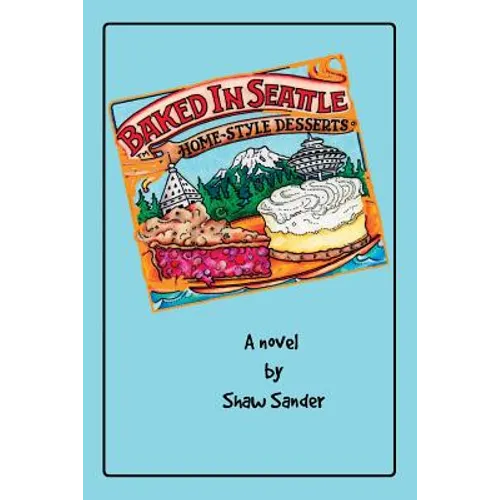 Baked in Seattle