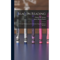 Beacon Reading: A Manual Of Instructions For Teachers Using The Beacon Readers