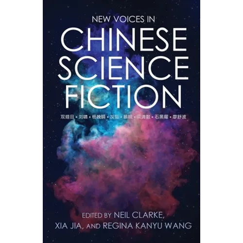 New Voices in Chinese Science Fiction