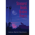 Strongest Bonds, Broken Fences