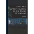 Lewis and Clarke's Journal to the Rocky Mountains