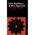 Early Buddhism: A New Approach: The I of the Beholder