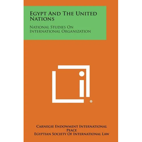 Egypt and the United Nations: National Studies on International Organization