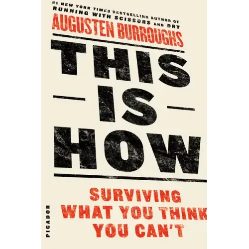 This Is How: Surviving What You Think You Can't