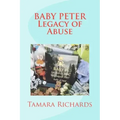 Baby P Legacy of Abuse: The full account of the tragic story of baby Peter Connelly.