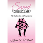Saved Under My Skirt: Restoring Sexual Integrity