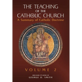 The Teaching of the Catholic Church: Volume 2: A Summary of Catholic Doctrine
