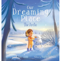 Our Dreaming Place: The Arctic