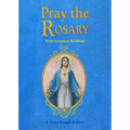 Pray the Rosary: For Rosary Novenas, Family Rosary, Private Recitation, Five First Saturdays