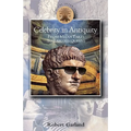 Celebrity in Antiquity: From Media Tarts to Tabloid Queens