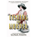 Fishing for Murder: A 1920s Historical Cozy Mystery: An Evie Parker Mystery Book 16