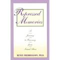 Repressed Memories: A Journey to Recovery from Sexual Abuse