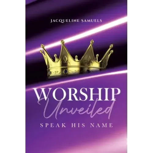 Worship Unveiled: Speak His Name
