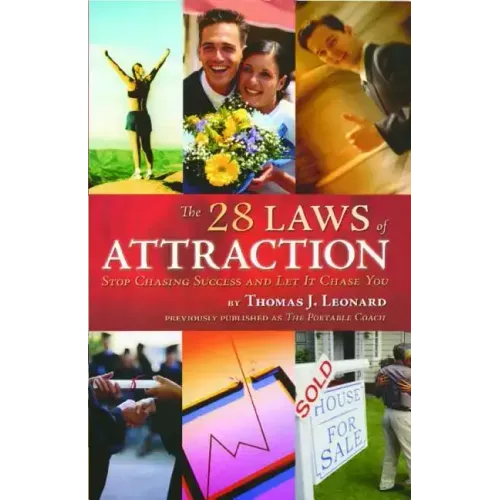 28 Laws of Attraction: Stop Chasing Success and Let It Chase You