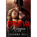 Bratva Kingpin: a dark mafia romance