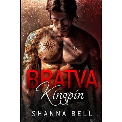 Bratva Kingpin: a dark mafia romance
