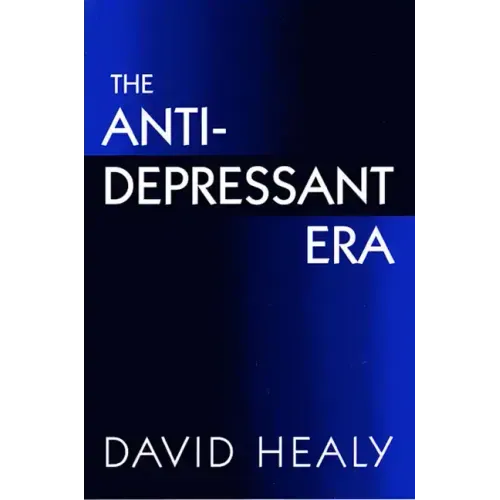 The Antidepressant Era