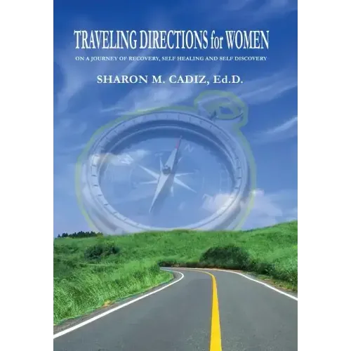 Traveling Directions for Women: On a Journey of Recovery, Self-Healing and Self-Discovery