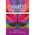 Manifest Moment to Moment: 8 Principles to Create the Life You Truly Desire