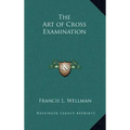 The Art of Cross Examination