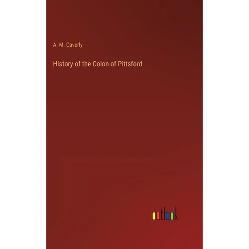 History of the Colon of Pittsford