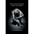 The Nude Matured: Body and Spirit