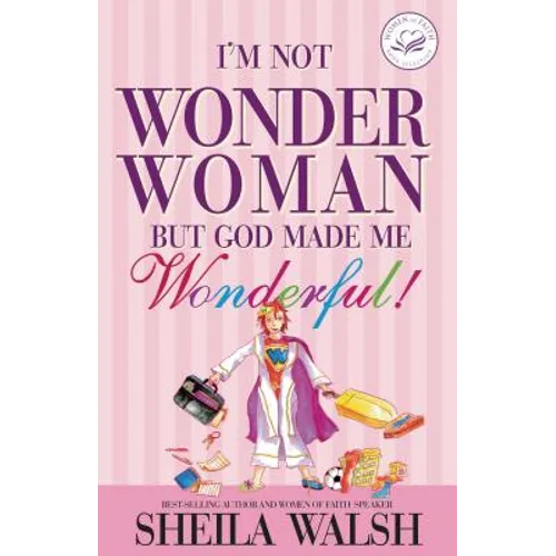 I'm Not Wonder Woman: But God Made Me Wonderful
