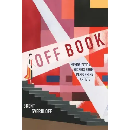 Off Book: Memorization Secrets from Performing Artists