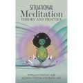 Situational Meditation: Theory and Practice