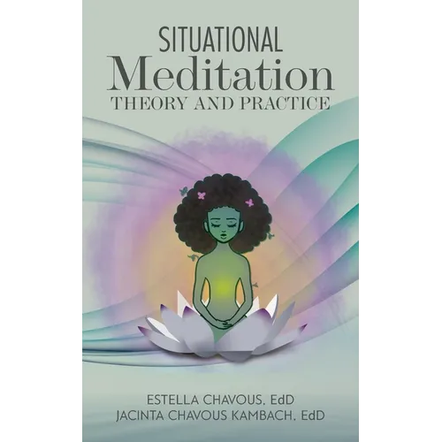 Situational Meditation: Theory and Practice