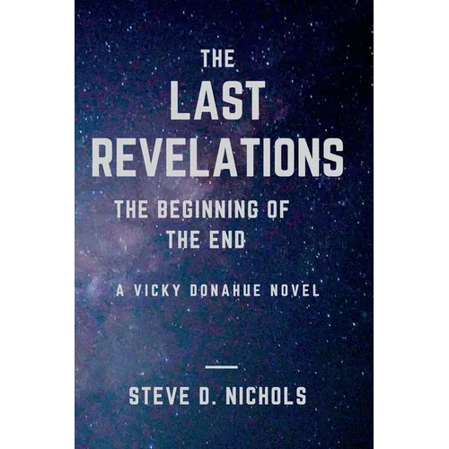 The Last Revelations: The Beginning of the End
