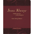 Jesus Always Note-Taking Edition, Leathersoft, Burgundy, with Full Scriptures: Embracing Joy in His Presence (a 365-Day Devotional)