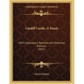 Cardiff Castle, A Poem: With Explanatory Remarks And Historical Extracts (1827)