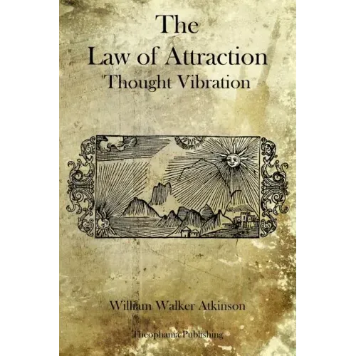 The Law of Attraction: Thought Vibration