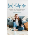 Lord, Help Me!