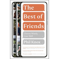 The Best of Friends: Choose Wisely, Care Well