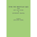 Over the Mountain Men: Their Early Court Records in Southwest Virginia