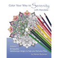 Color Your Way to Serenity with Mandalas: 30 beautiful kaleidoscope designs to help you find your Flow