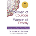 Women of Courage, Women of Destiny: Moving from Fear to Faith to Freedom