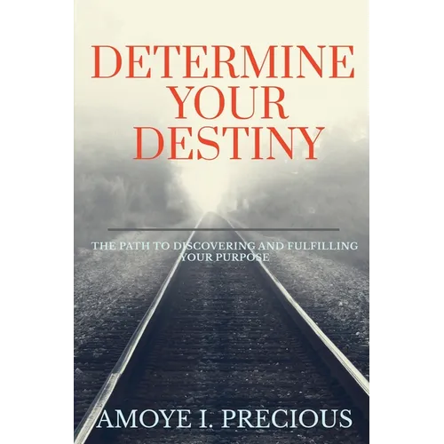 Determine Your Destiny