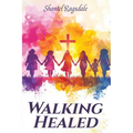 Walking Healed