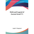 Myth and Legend of Ancient Israel Volume 1