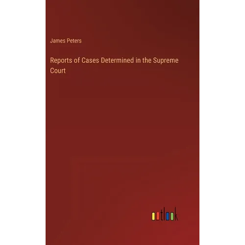 Reports of Cases Determined in the Supreme Court