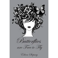 Butterflies are Free to Fly