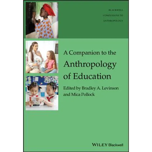 A Companion to the Anthropology of Education