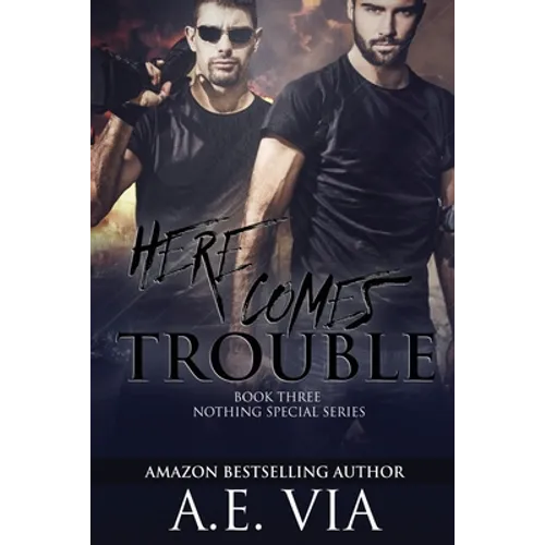 Here Comes Trouble