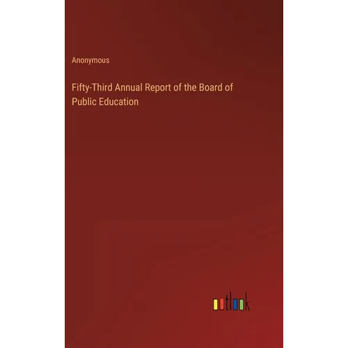 Fifty-Third Annual Report of the Board of Public Education